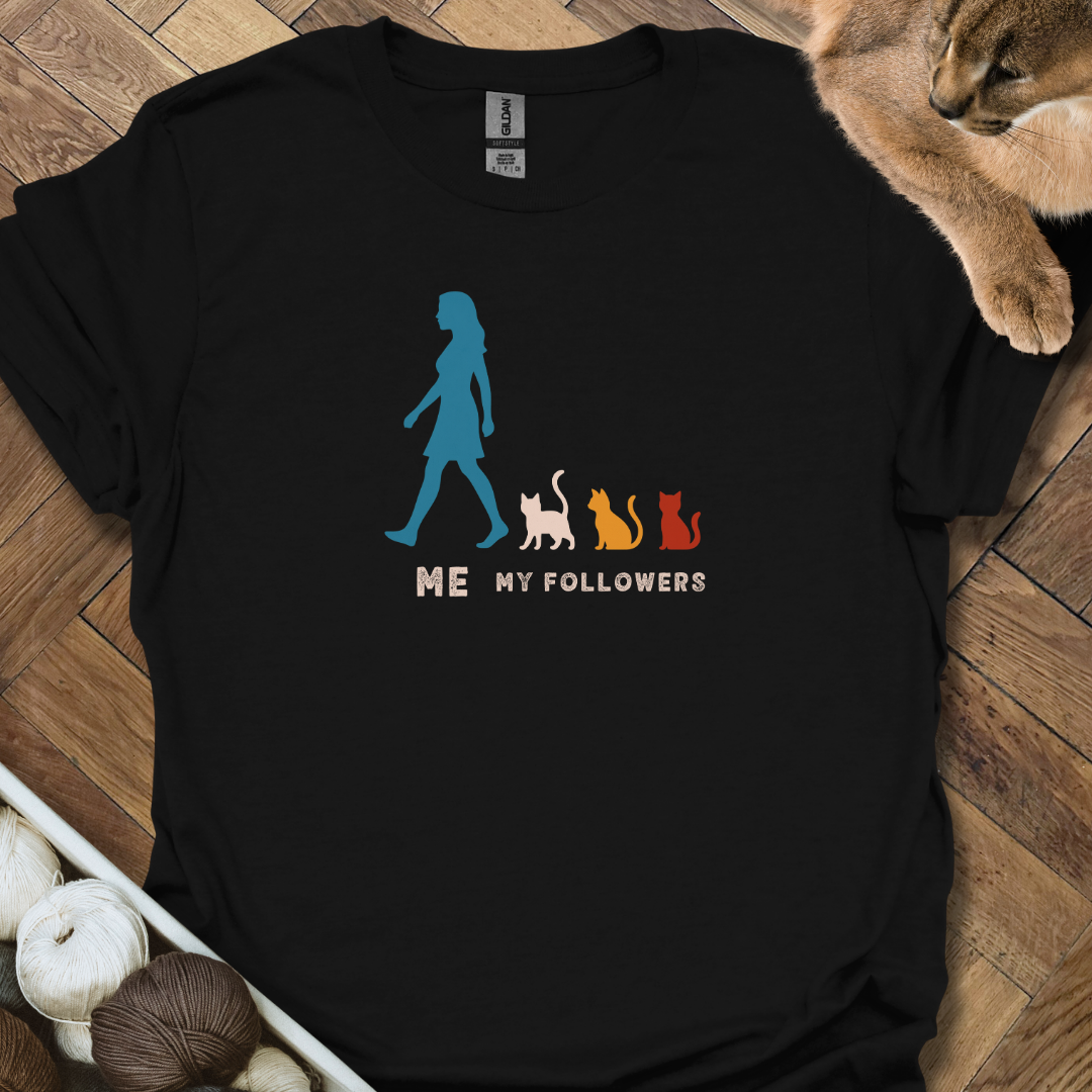 My Followers II T-Shirt