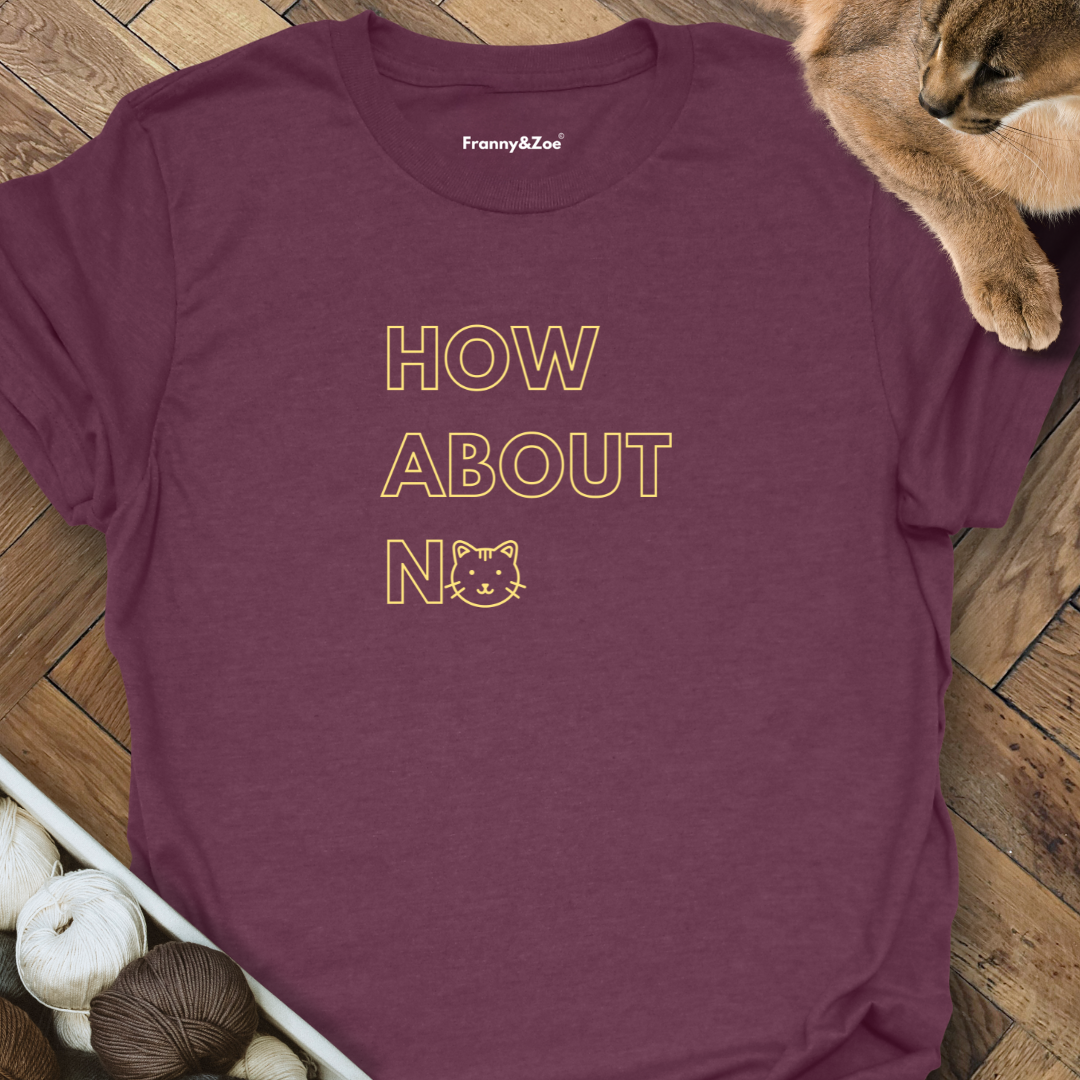 How About No T-Shirt