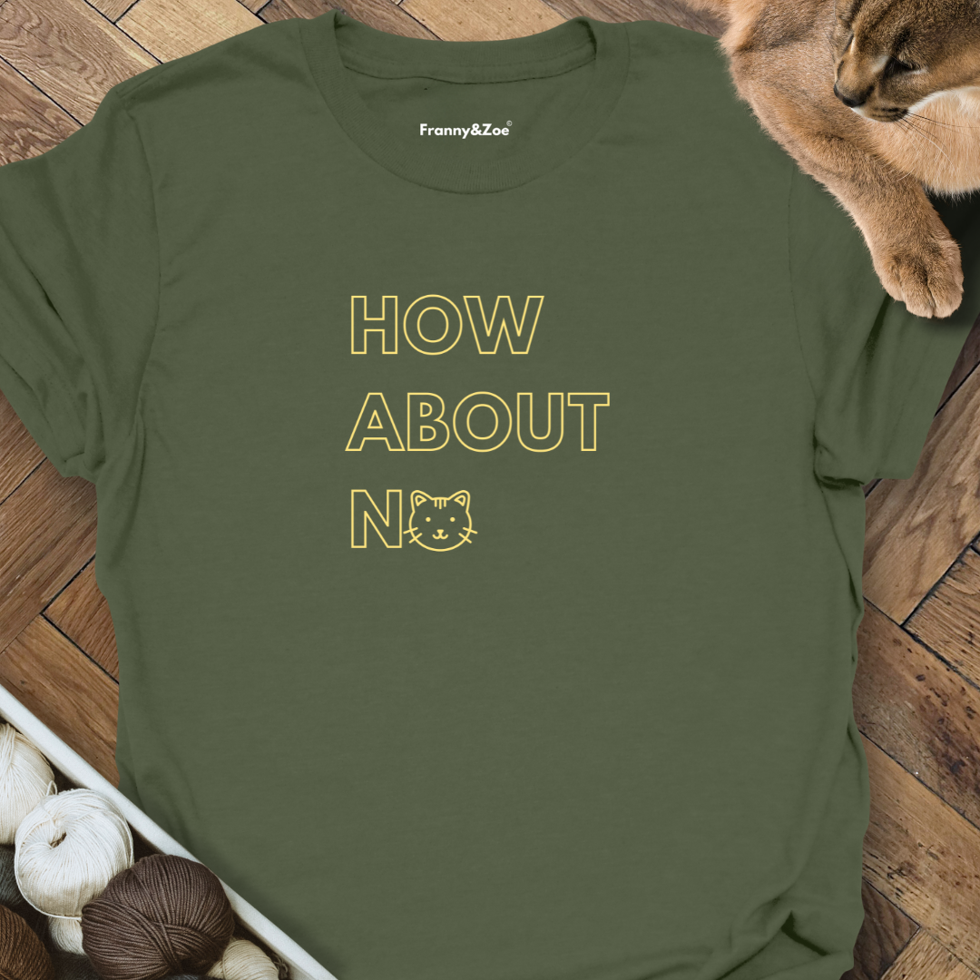 How About No T-Shirt