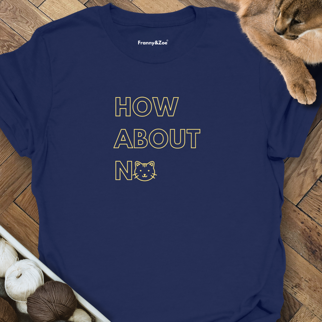How About No T-Shirt
