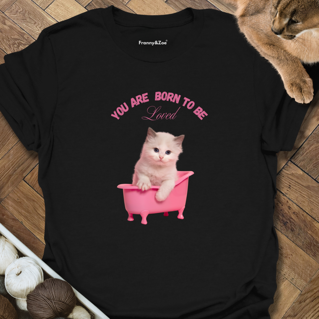 Geboren, um geliebt zu werden T-Shirt