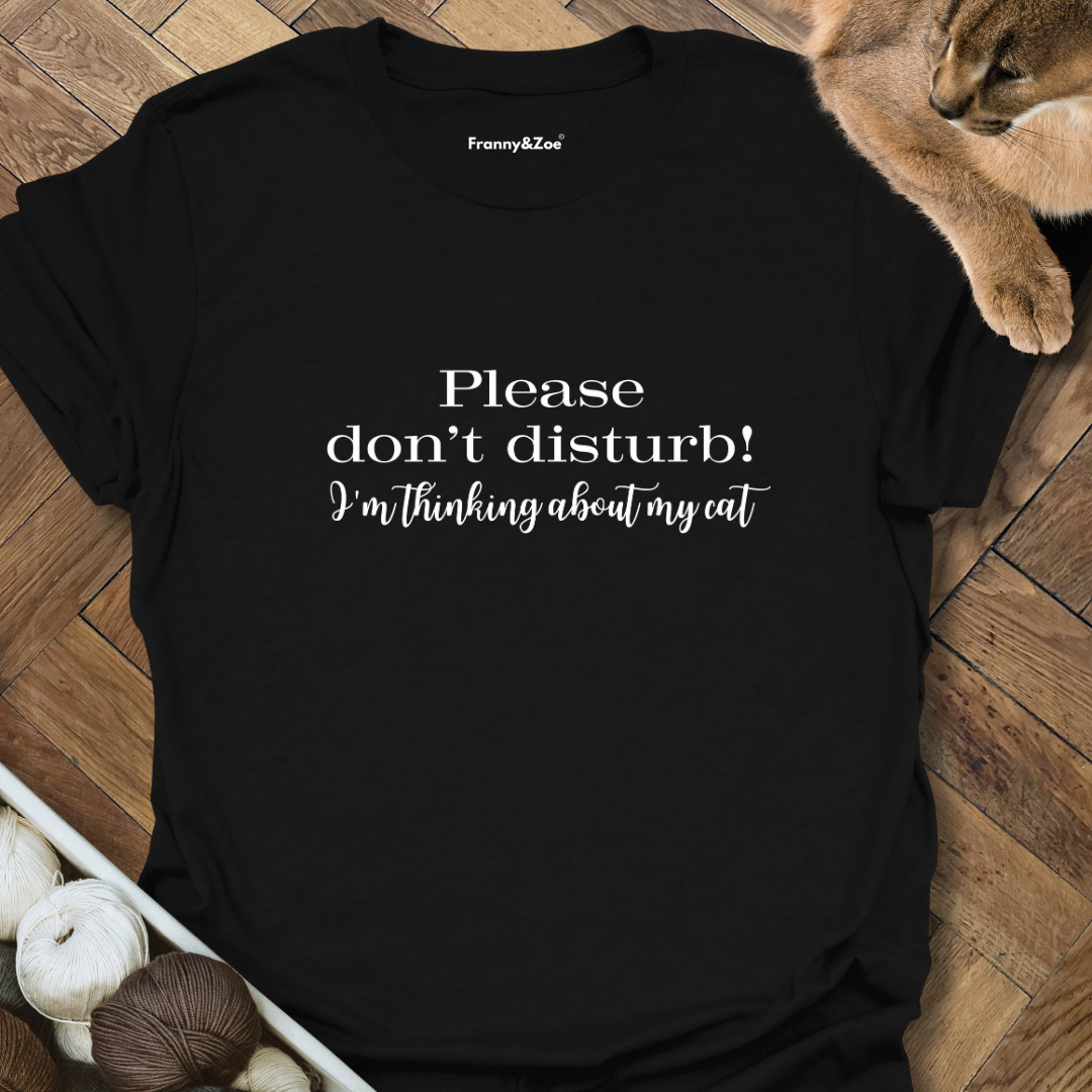Don't Disturb T-Shirt