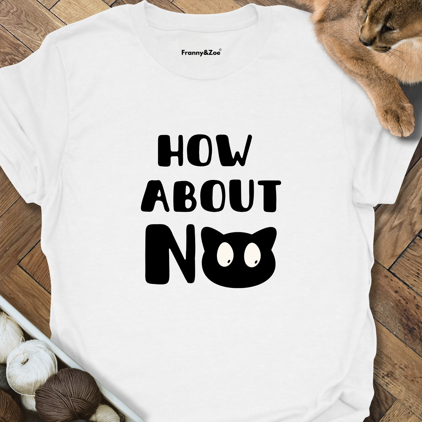 How About No II T-Shirt