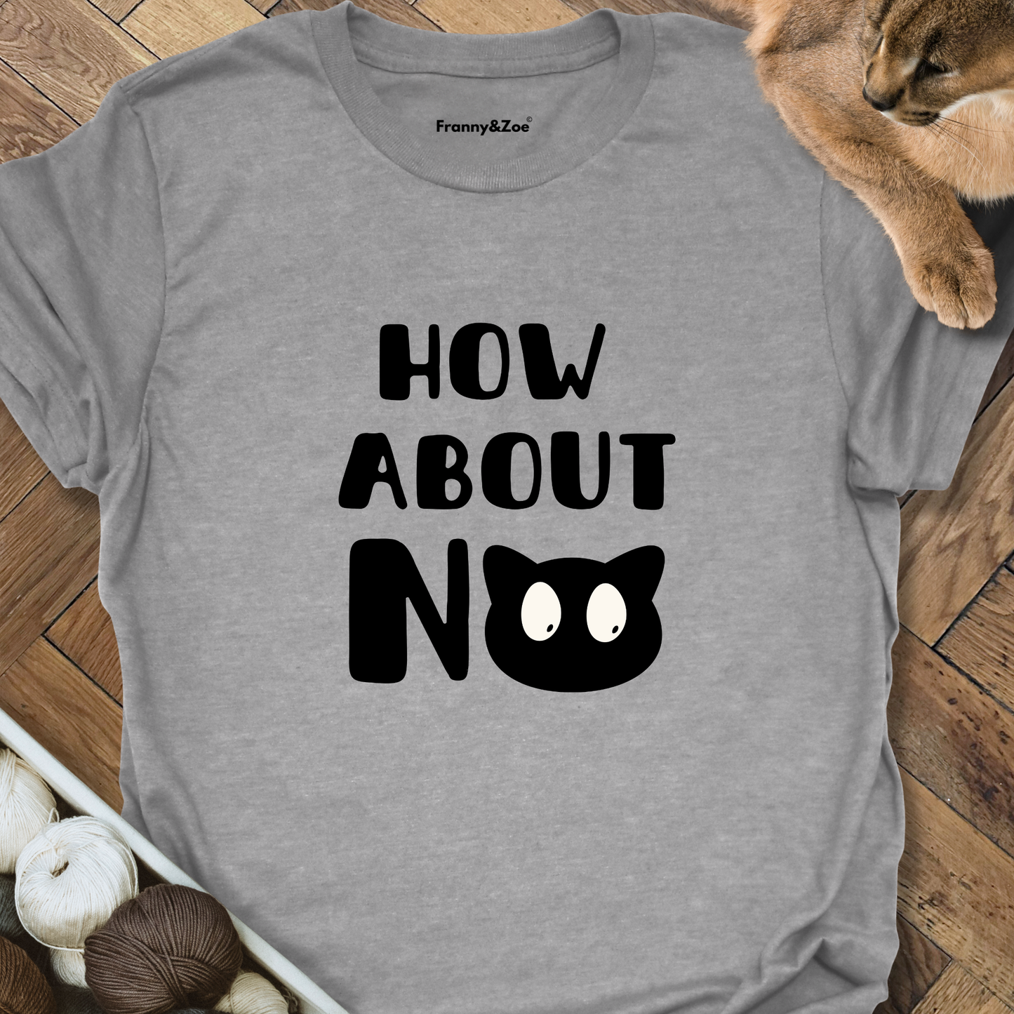 How About No II T-Shirt