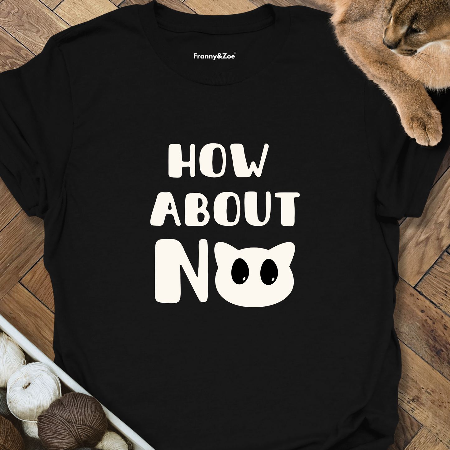 How About No II T-Shirt