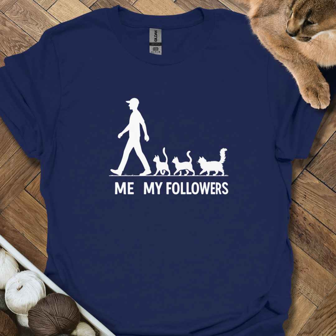 My Followers T-Shirt