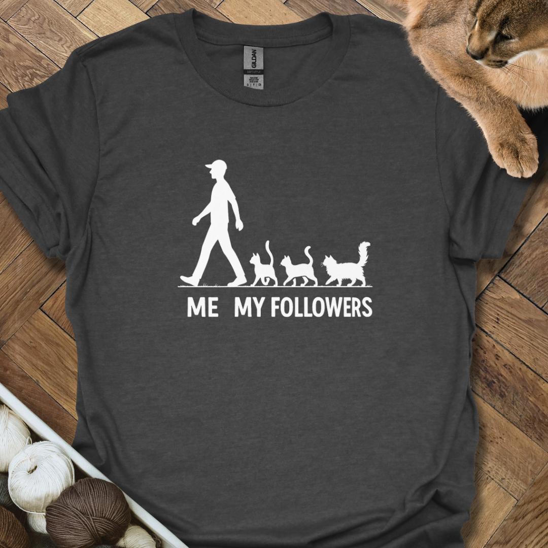My Followers T-Shirt