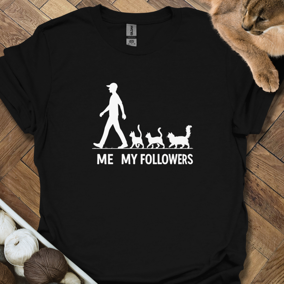 My Followers T-Shirt
