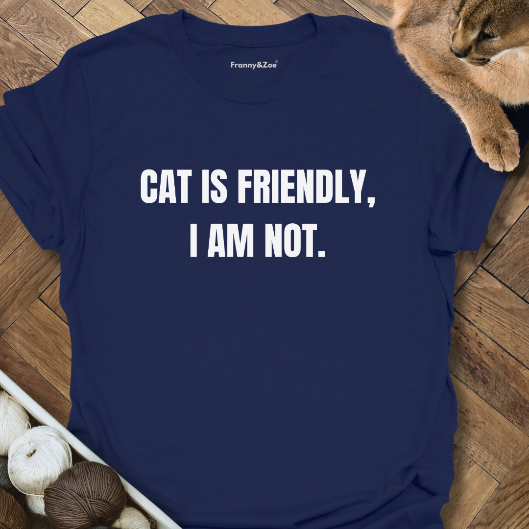 Cat is Friendly T-Shirt