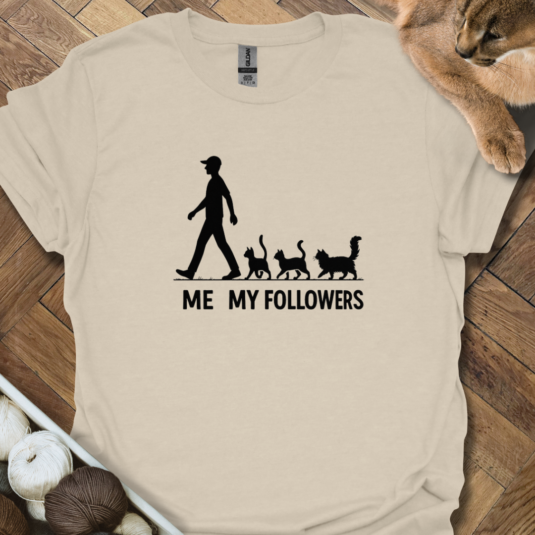 My Followers T-Shirt