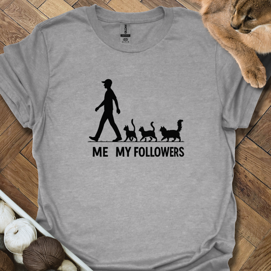 My Followers T-Shirt