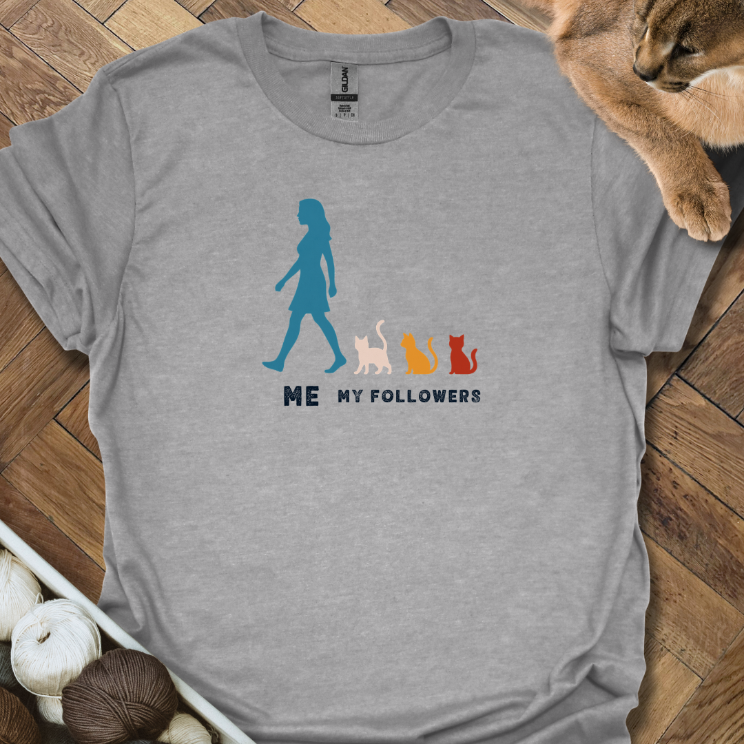 My Followers II T-Shirt