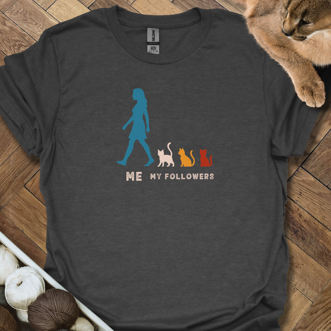 My Followers II T-Shirt