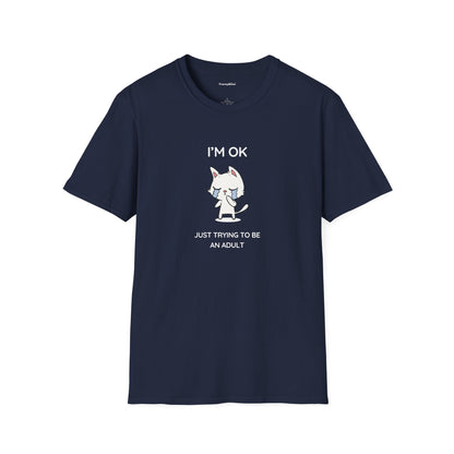 I'm ok T-Shirt