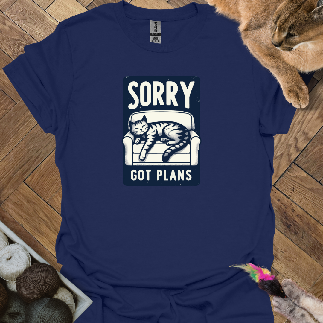 Sorry got plans T-Shirt