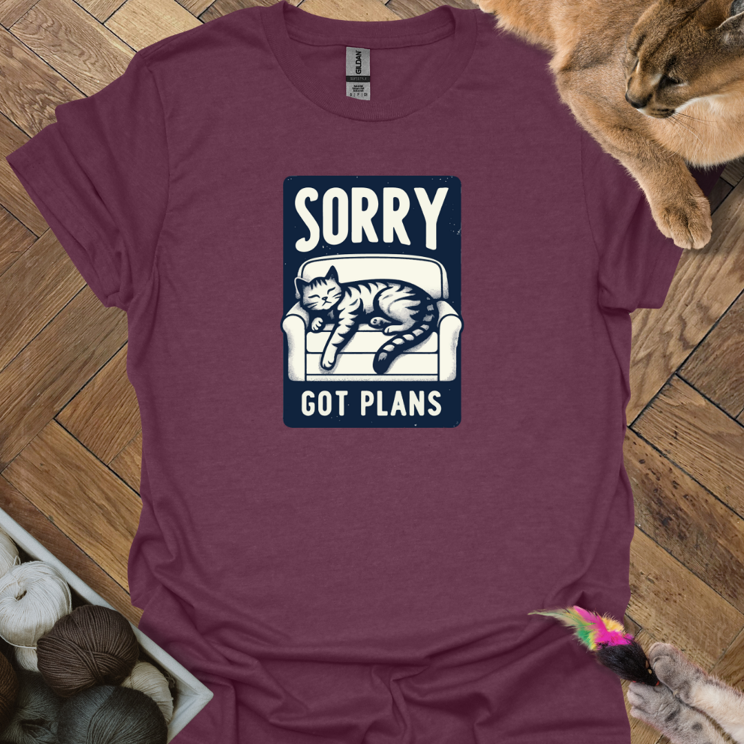 Sorry got plans T-Shirt