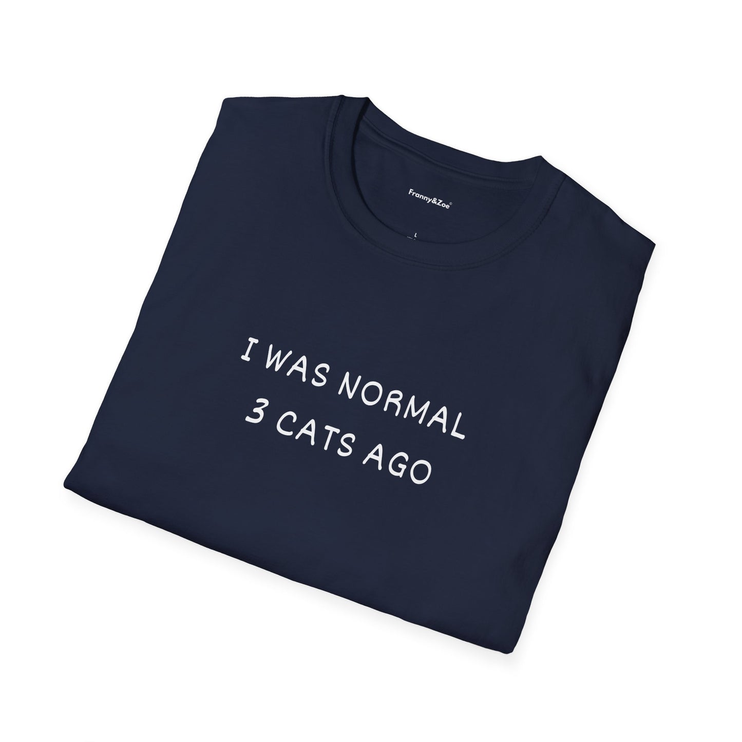 I was normal T-Shirt