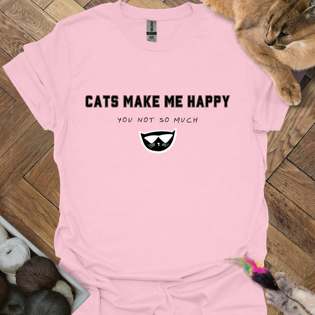 Cats make me happy T-Shirt