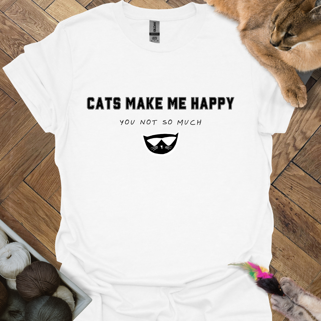 Cats make me happy T-Shirt