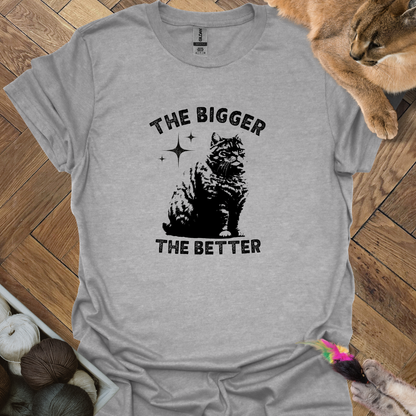 The bigger the better T-Shirt