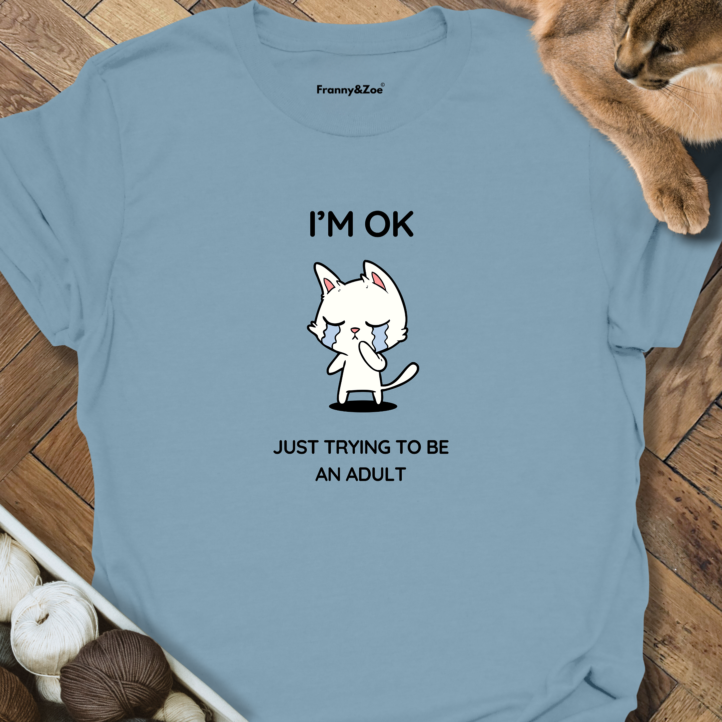 I'm Ok T-Shirt