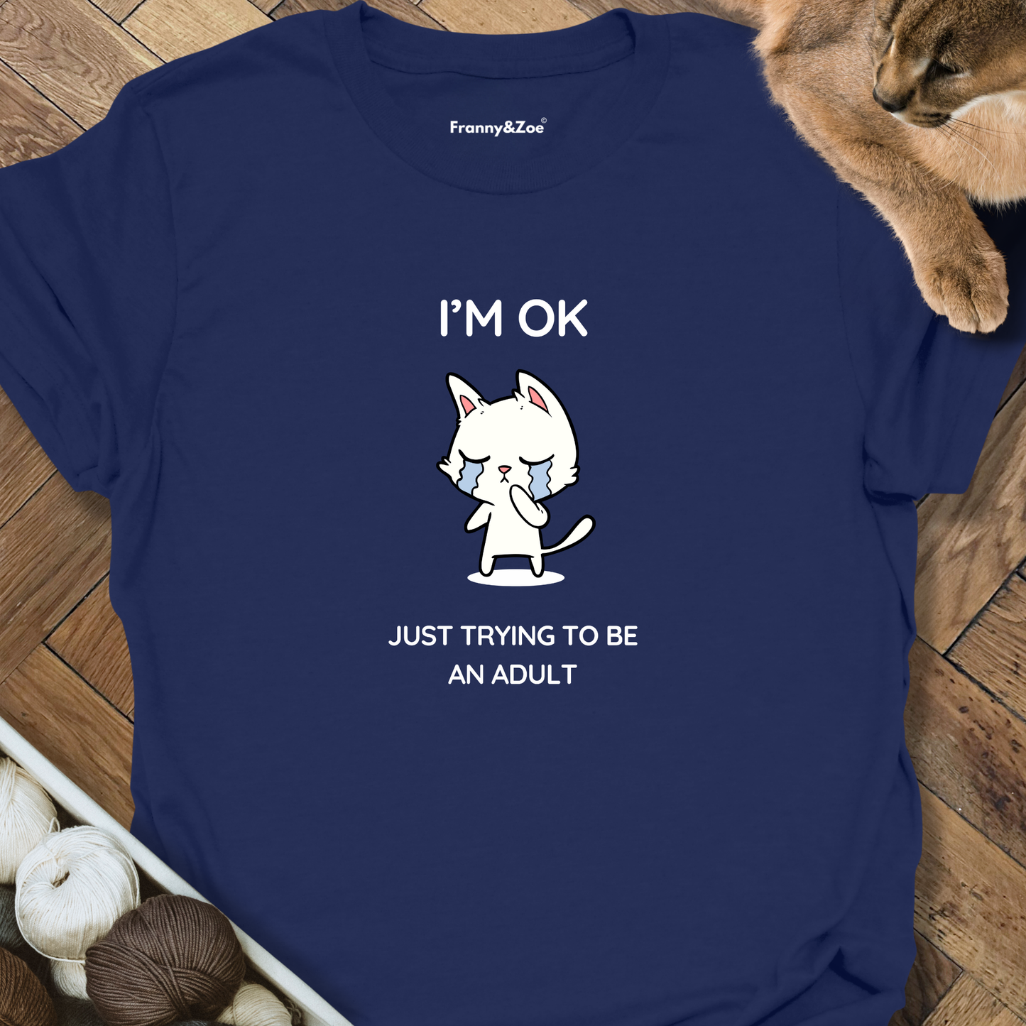 I'm Ok T-Shirt