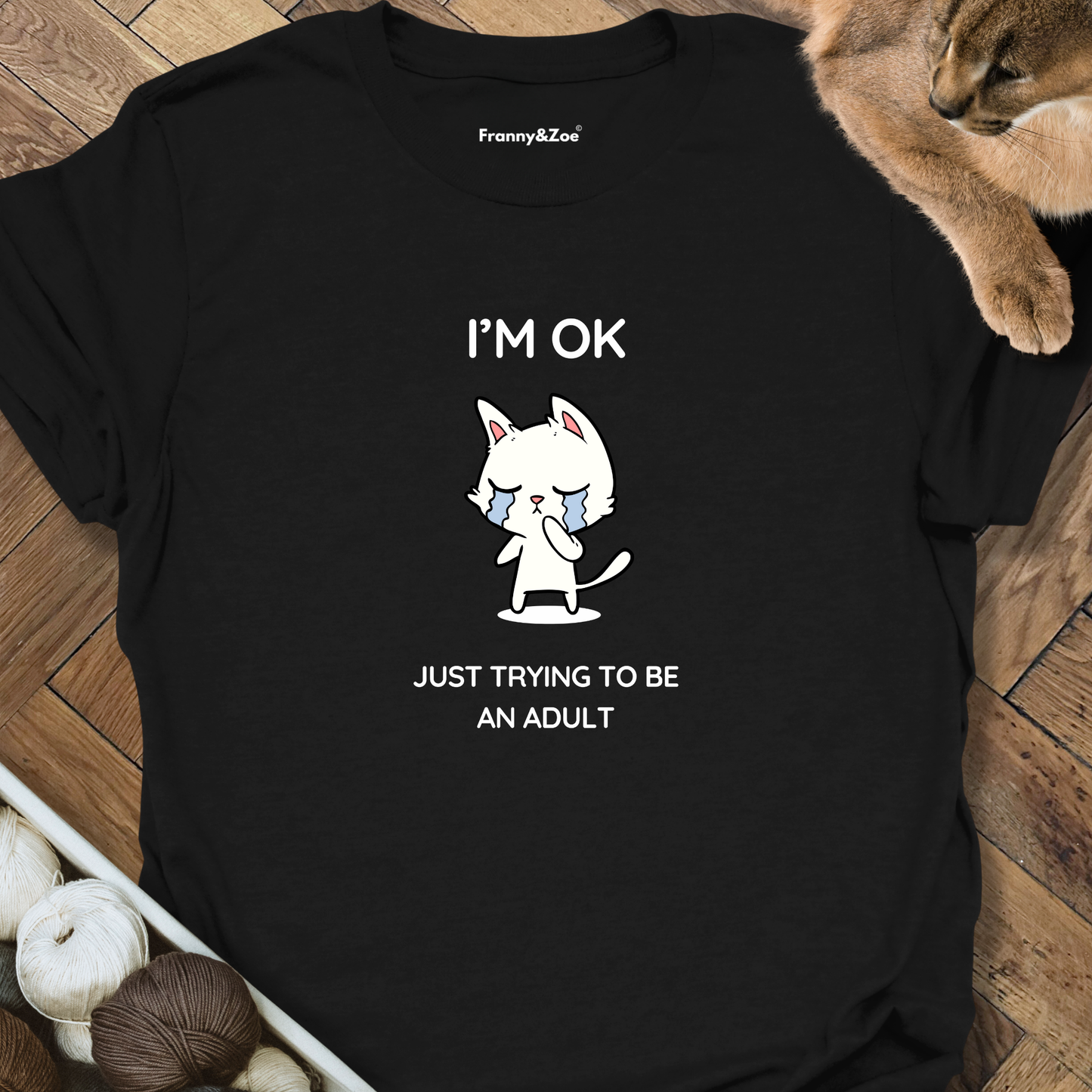 I'm Ok T-Shirt