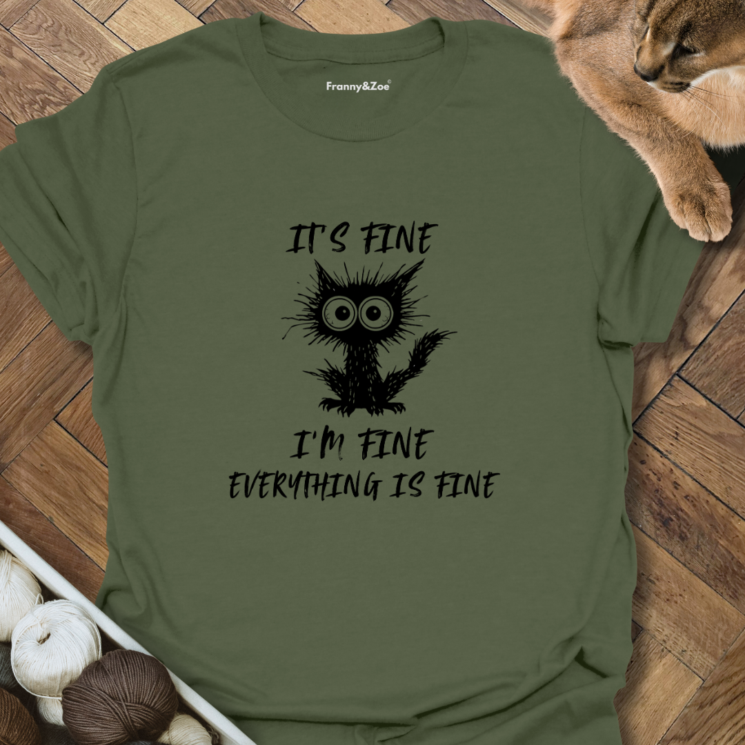 It's Fine T-Shirt