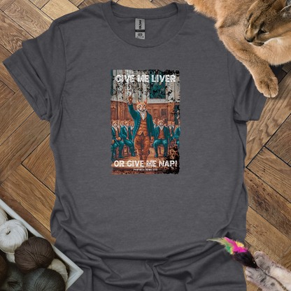 Give me Liver 2 T-Shirt