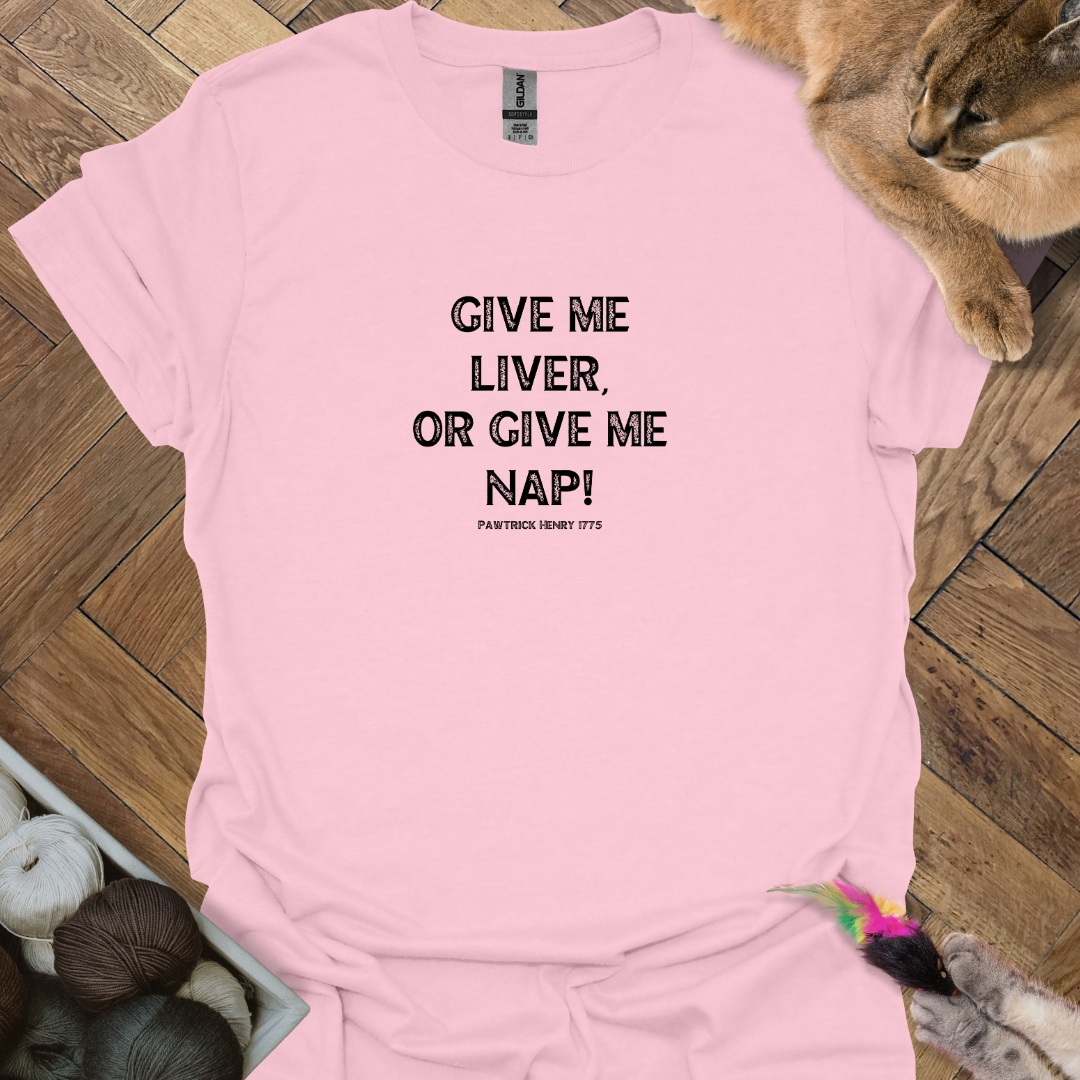 Give me Liver T-Shirt