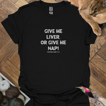 Give me Liver T-Shirt