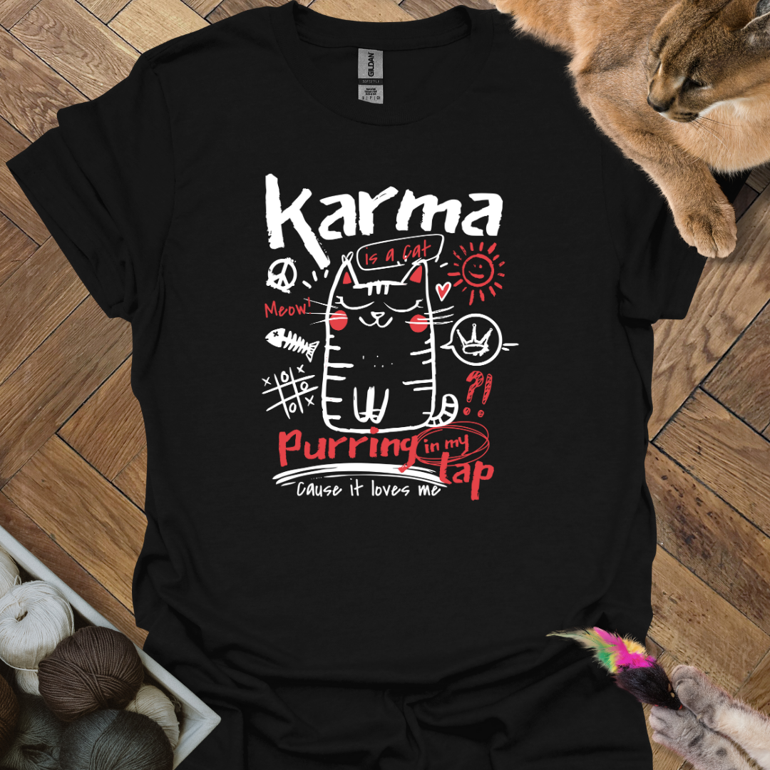 Karma is a Cat T-Shirt