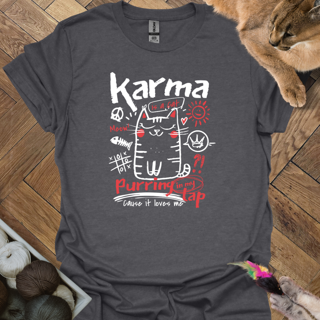 Karma is a Cat T-Shirt