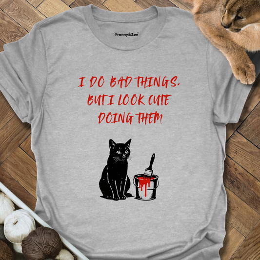 Bad Things T-Shirt