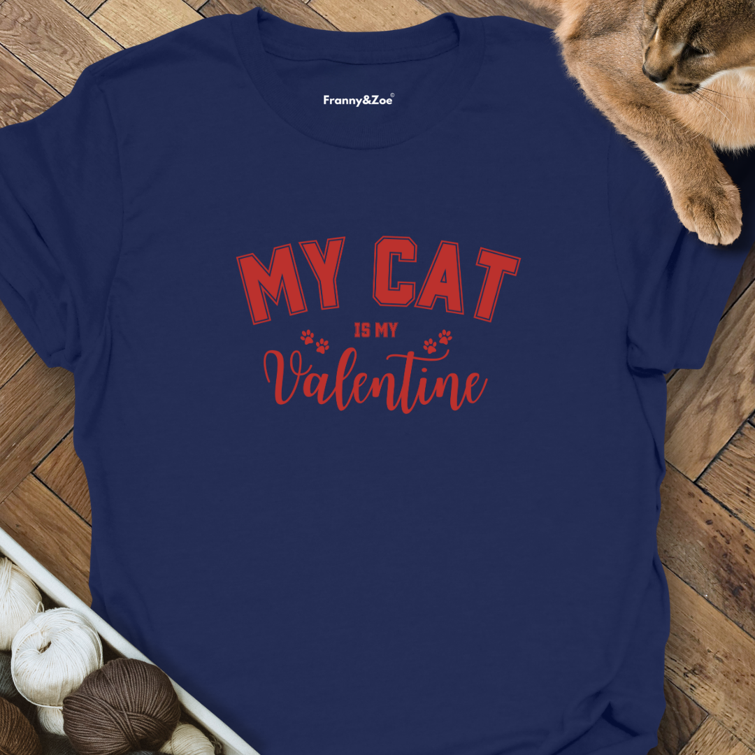 My cat is my valentine T-Shirt