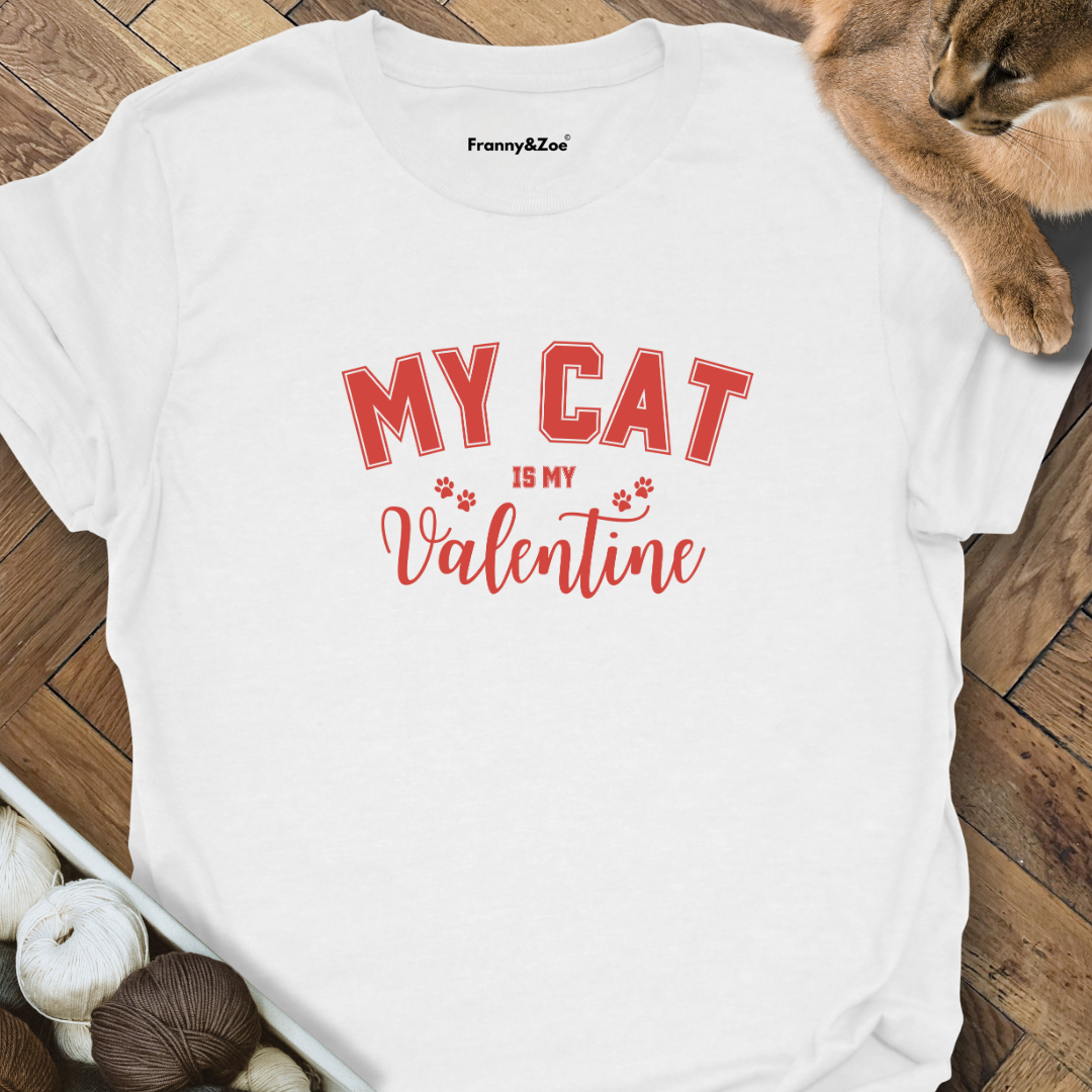 My cat is my valentine T-Shirt