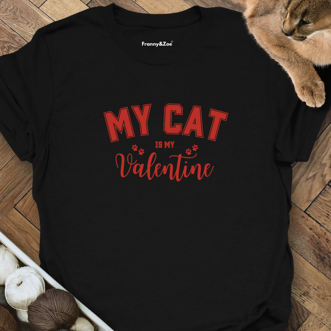 My cat is my valentine T-Shirt