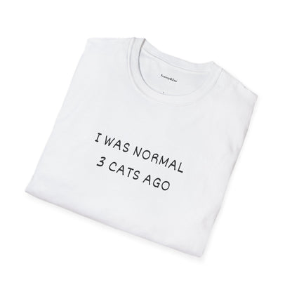 I was normal T-Shirt