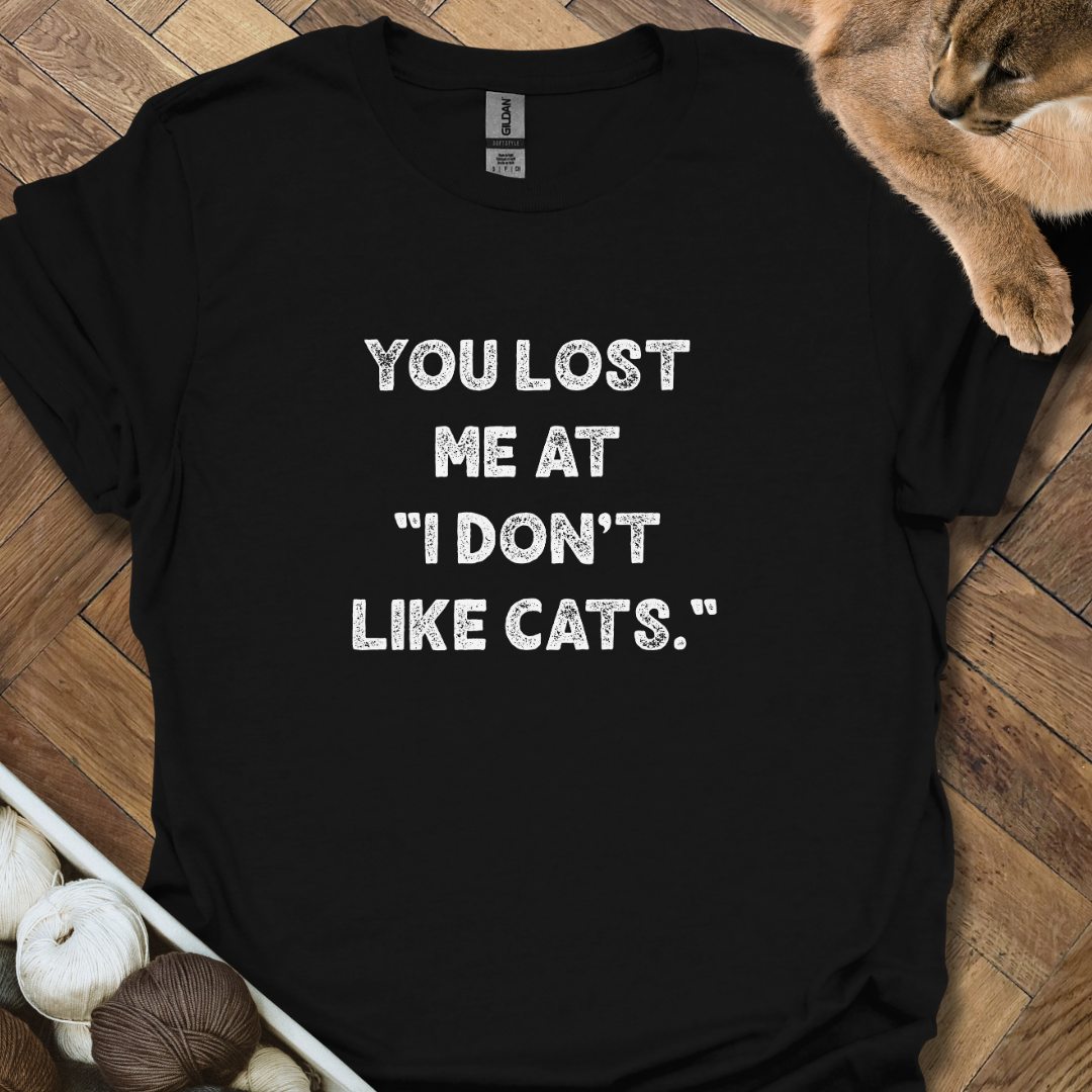 You Lost Me T-Shirt