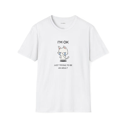 I'm ok T-Shirt