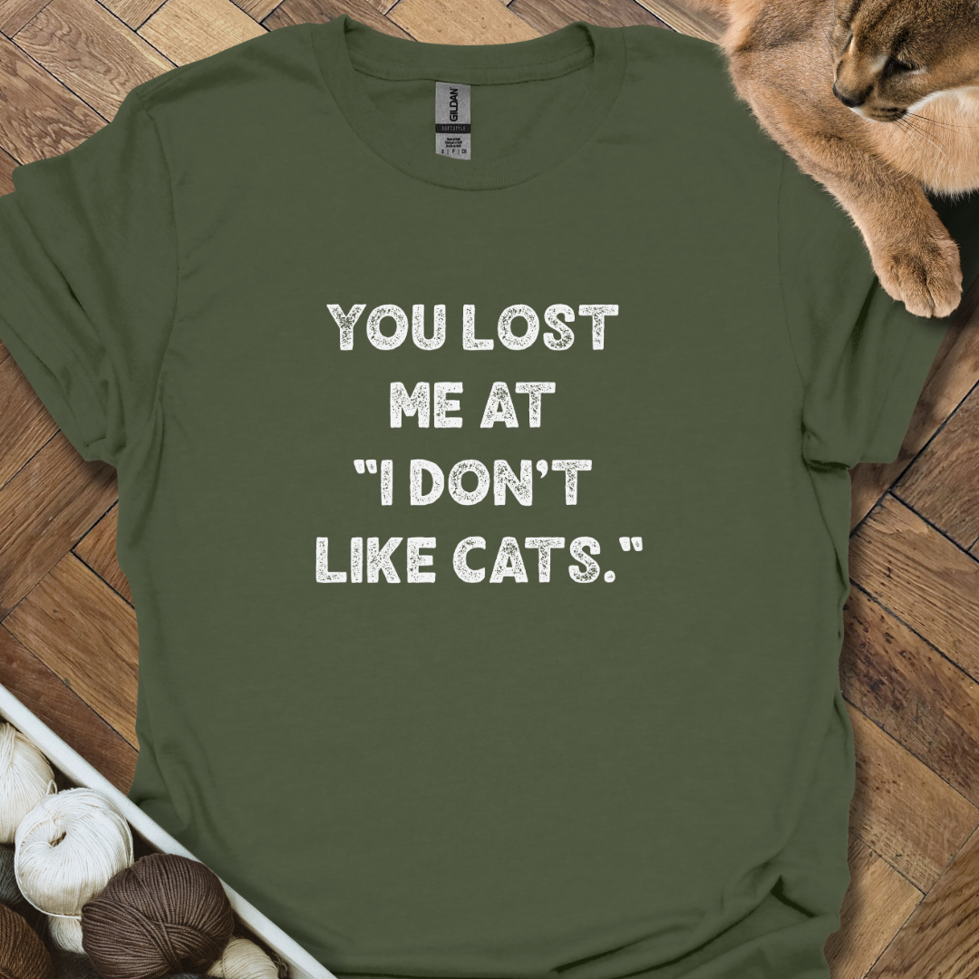 You Lost Me T-Shirt