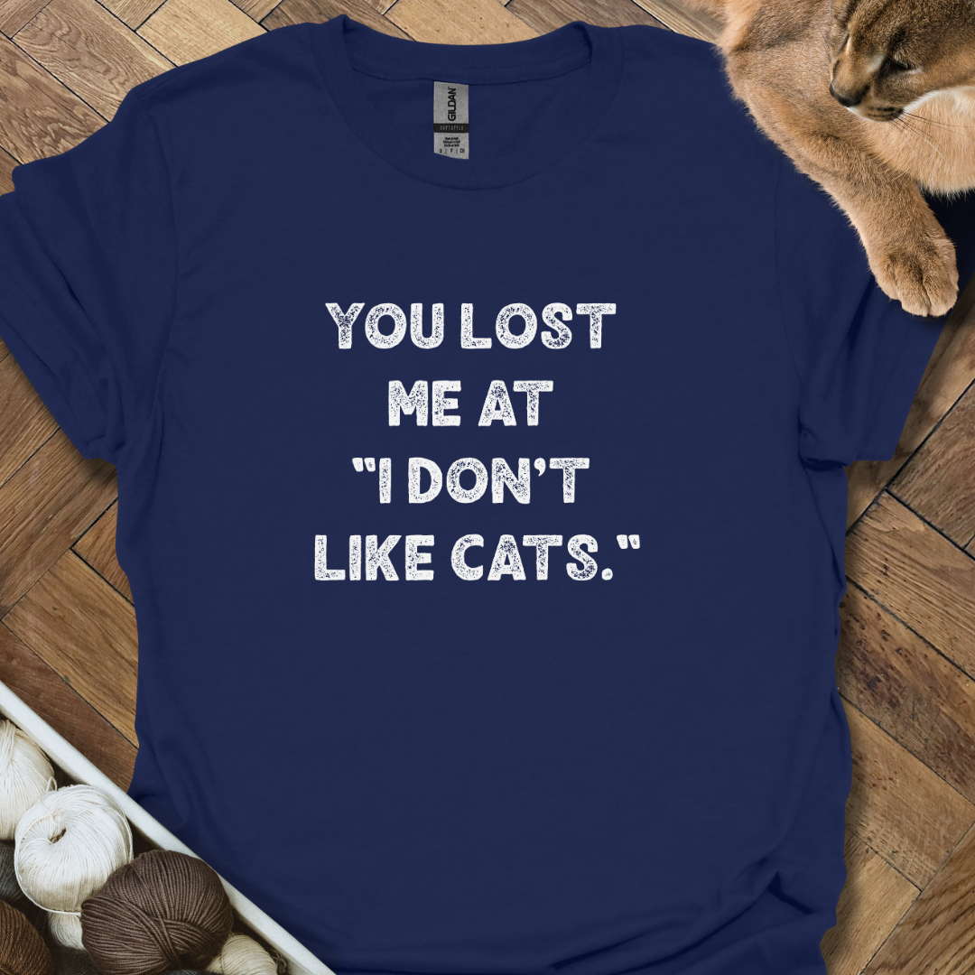 You Lost Me T-Shirt