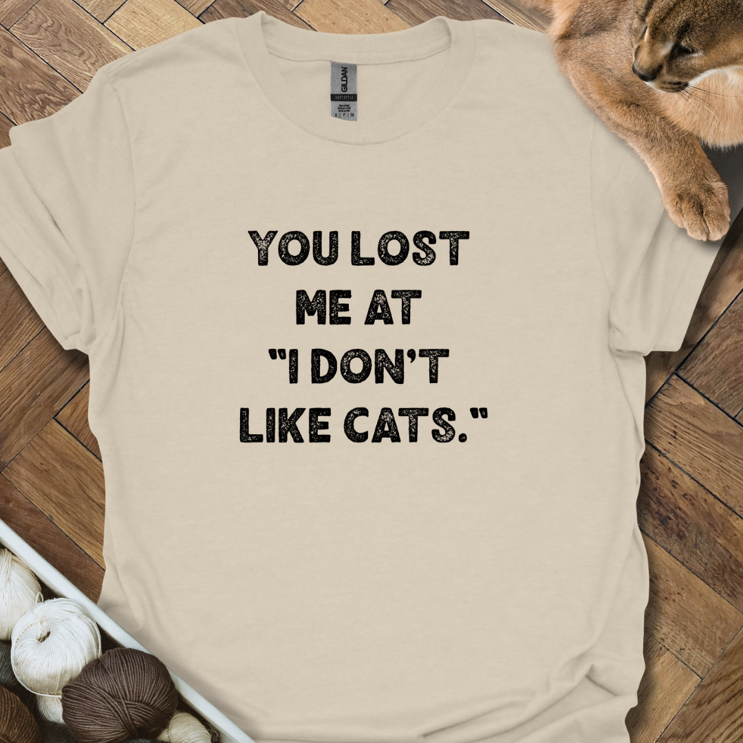 You Lost Me T-Shirt