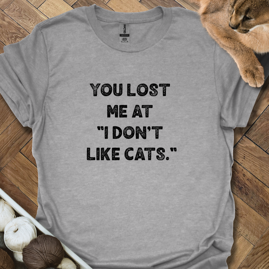 You Lost Me T-Shirt