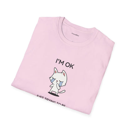 I'm ok T-Shirt