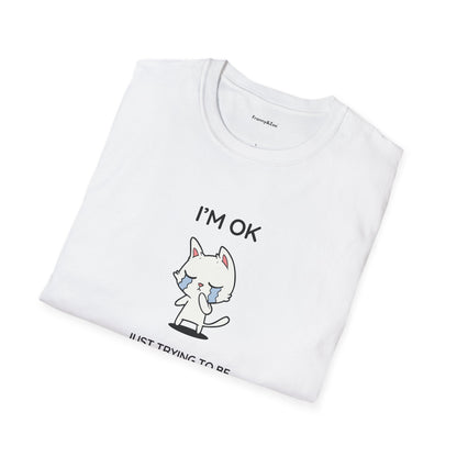 I'm ok T-Shirt