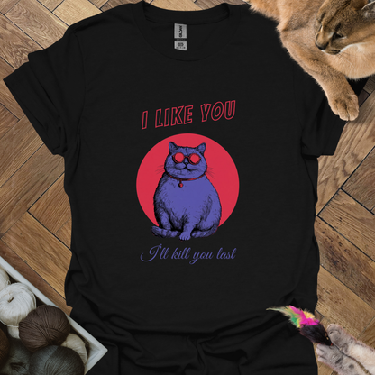 I like you T-Shirt