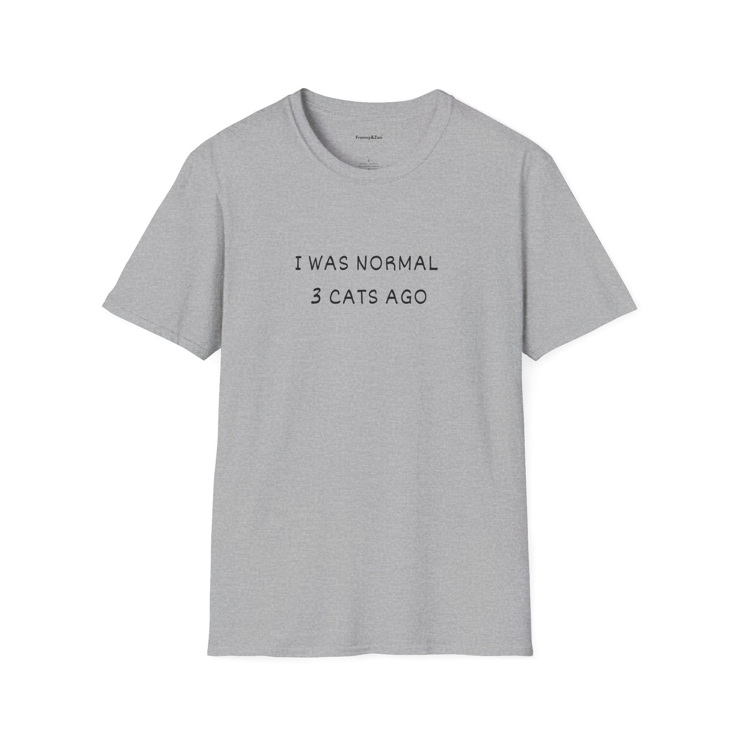 I was normal T-Shirt